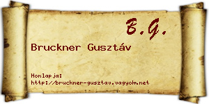 Bruckner Gusztáv névjegykártya